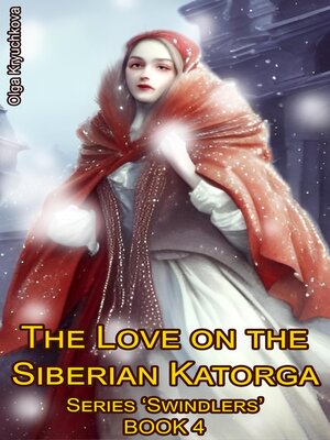 cover image of The Love on the Siberian Katorga